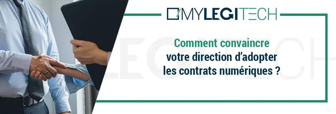Comment convaincre votre direction d’adopter les contrats numériques ?