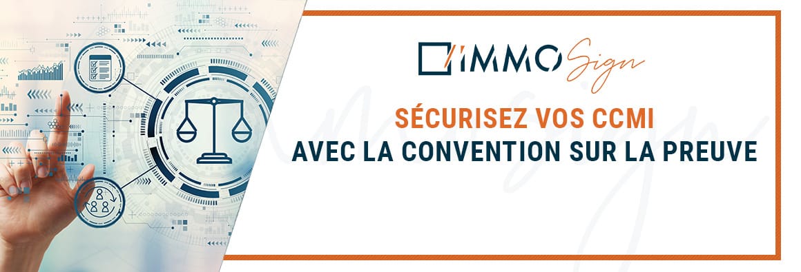 Sécurisez vos CCMI avec la Convention sur la preuve