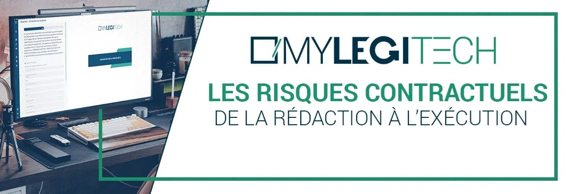 Les risques contractuels : de la rédaction à l’exécution