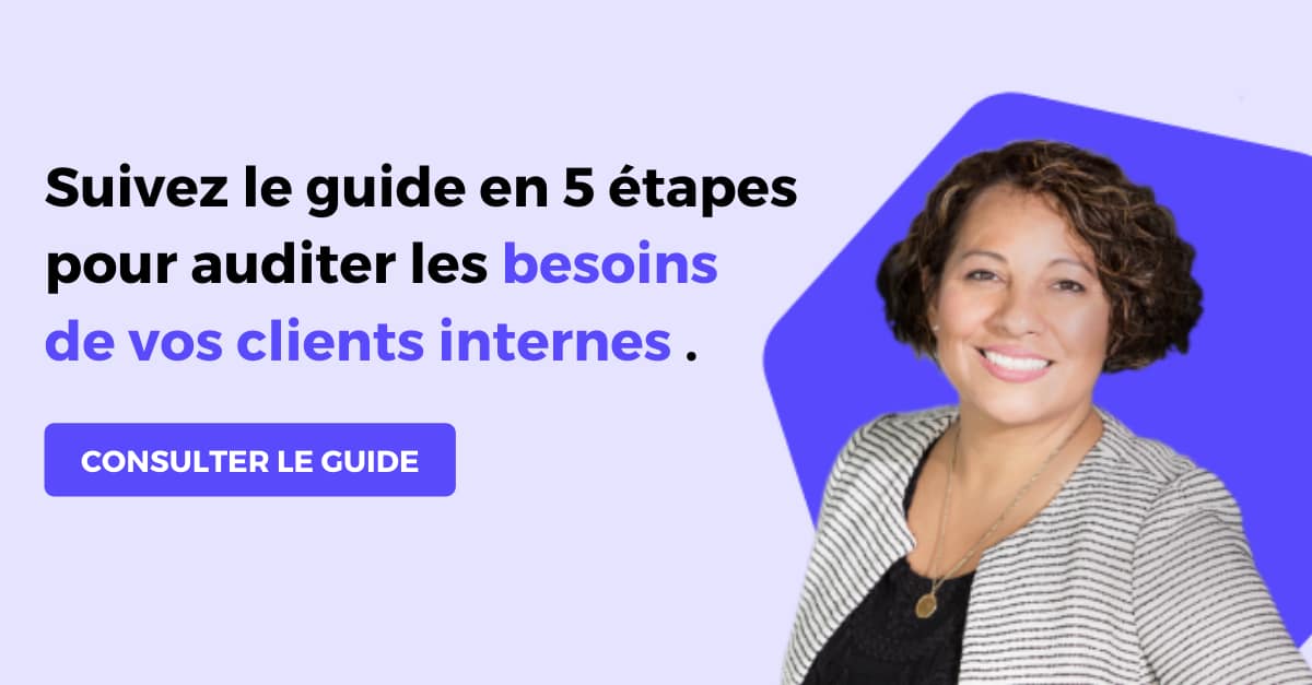 Support juridique : commencez par auditer les besoins de vos clients internes